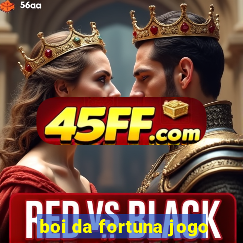 boi da fortuna jogo